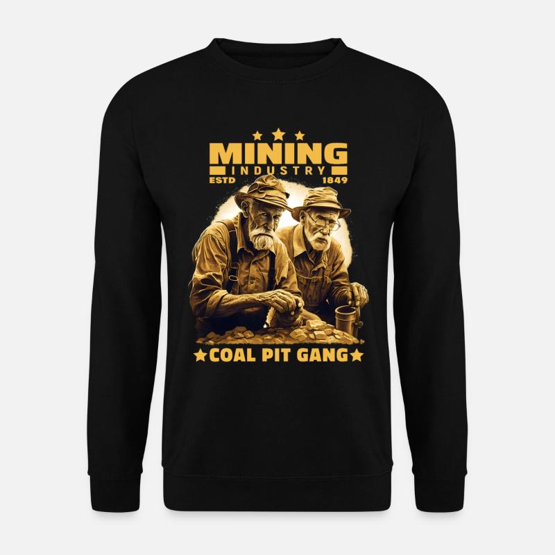 Gold diggers miners miners miners - Unisex Sweatshirt - black