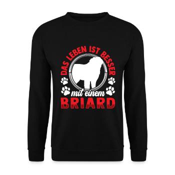 Leben ist besser mit Briard Berger de Brie - Unisex Pullover - Schwarz - Vorne - Alina (178cm) & Michal (187cm)
