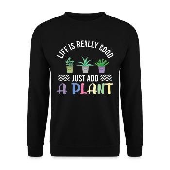 La vie est vraiment belle il suffit d’ajouter une plante - Sweat-shirt Unisexe - noir - Devant - Alina (178cm) & Michal (187cm)