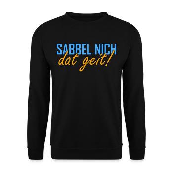 Sabbel nich dat geit Plattdeutsch Norddeutsch - Unisex Pullover - Schwarz - Vorne - Alina (178cm) & Michal (187cm)