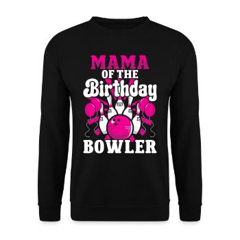Mama of the Birthday Bowler - Unisex Pullover - Schwarz - Vorne - Alina (178cm) & Michal (187cm)