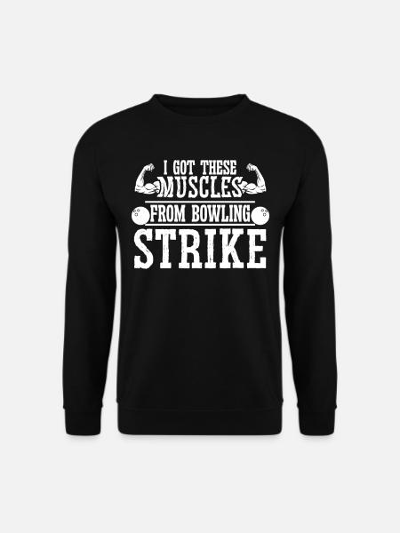 I got these Muscles from Bowling Strike - Unisex Pullover - Schwarz