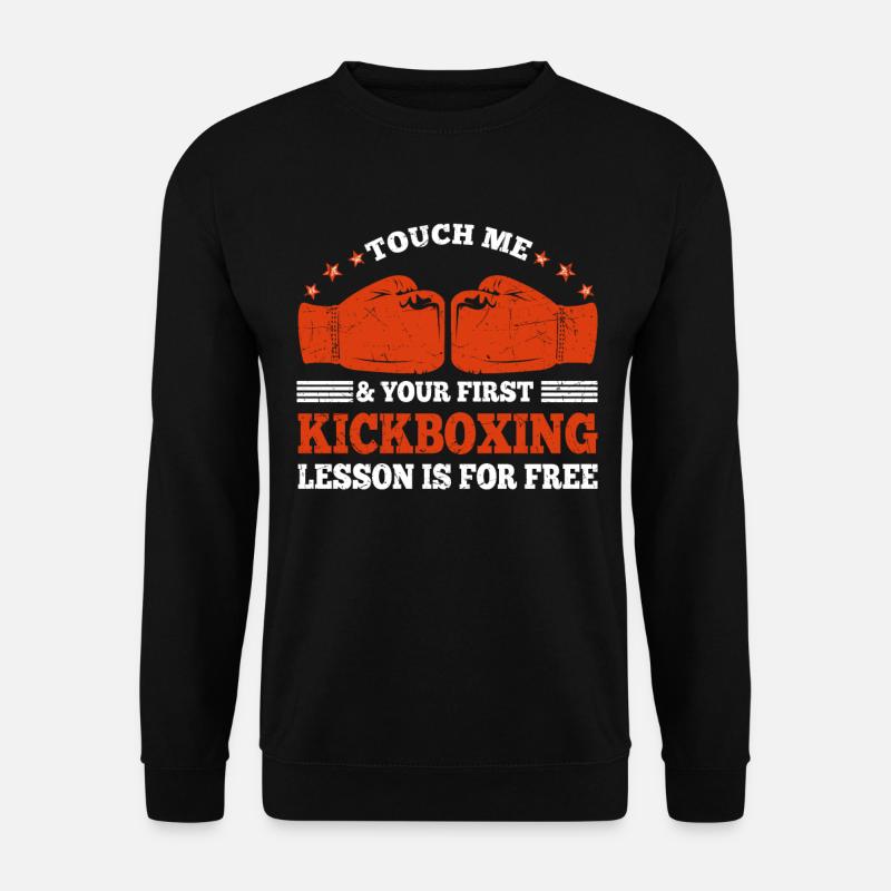 Touch Me Your Kickboxing Lesson Is For Free Gift - Unisex Pullover - Schwarz