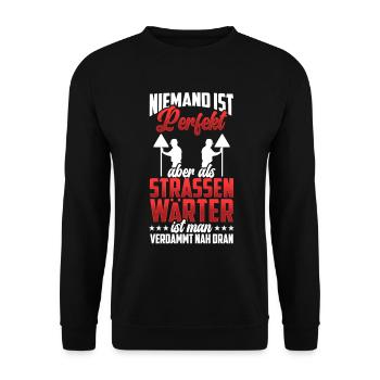 Straßenwärter ist nicht perfekt Straßenbauer - Unisex Pullover - Schwarz - Vorne - Alina (178cm) & Michal (187cm)