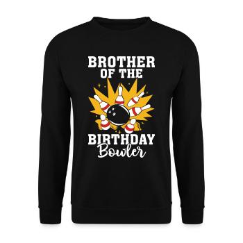 Brother of the Birthday Bowler - Unisex Pullover - Schwarz - Vorne - Alina (178cm) & Michal (187cm)