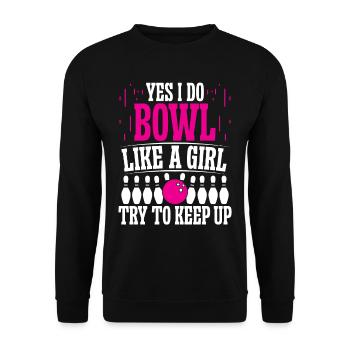 Yes i do bowl like a Girl try to keep up - Unisex Pullover - Schwarz - Vorne - Alina (178cm) & Michal (187cm)