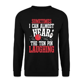 Somtimes i can almost hear the ten pin - Unisex Pullover - Schwarz - Vorne - Alina (178cm) & Michal (187cm)