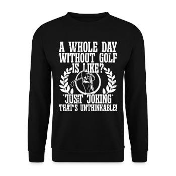 A whole Day without Golf is Like - Unisex Sweatshirt - black - Front - Alina (178cm) & Michal (187cm)