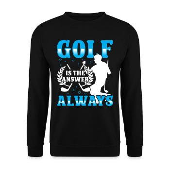 Golf is the answere always - Unisex Sweatshirt - black - Front - Alina (178cm) & Michal (187cm)