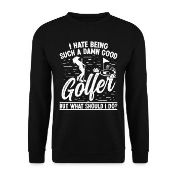 Je déteste être un si bon golfeur - Sweat-shirt Unisexe - noir - Devant - Alina (178cm) & Michal (187cm)