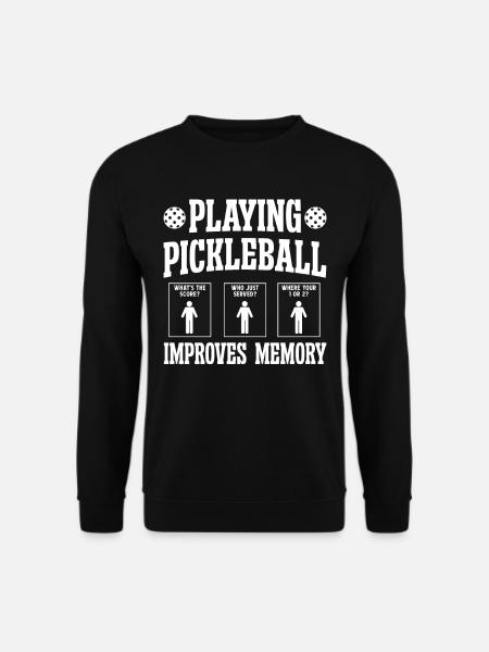 Playing Pickleball improves memory - Unisex Sweatshirt - black