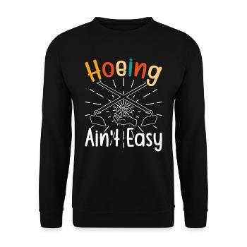 Hoeing ain't easy - Unisex Pullover - Schwarz - Vorne - Alina (178cm) & Michal (187cm)