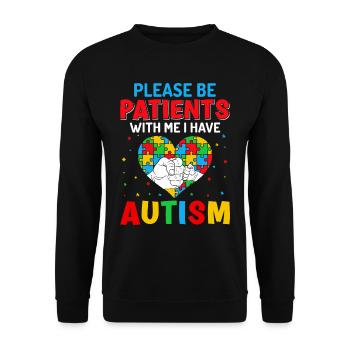 Please be Patients i have autism - Unisex Sweatshirt - black - Front - Alina (178cm) & Michal (187cm)