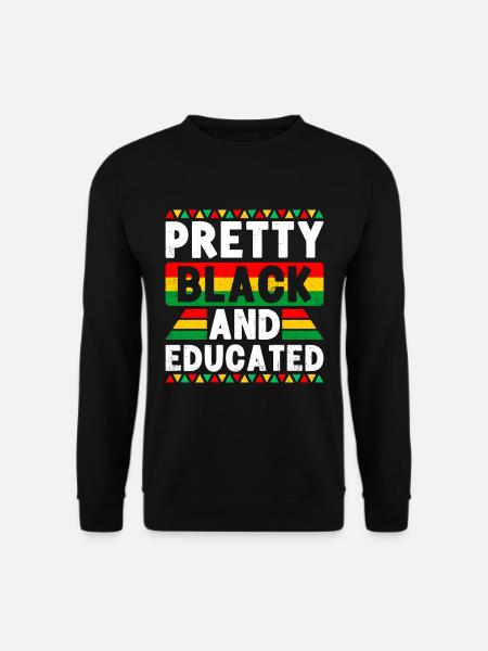 Pretty and educated african Design - Unisex Sweatshirt - black