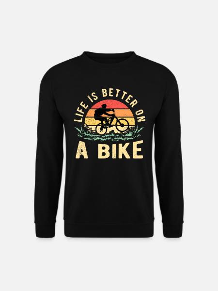 Fahrradfahrer Fahrrad Life Is Better On A Bike - Unisex Pullover - Schwarz