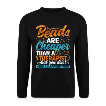 Beads are cheaper than a therapist - Unisex Sweatshirt - black - Front - Alina (178cm) & Michal (187cm)
