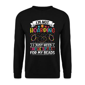 Im not hoarding I just need more space - Unisex Sweatshirt - black - Front - Alina (178cm) & Michal (187cm)