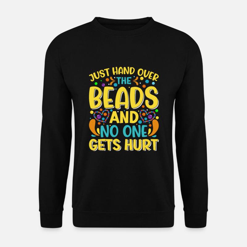 Just hand over the beads - Unisex Sweatshirt - black