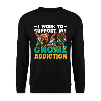Gartenzwerg I Work To Support My Gnome Addiction - Unisex Pullover - Schwarz - Vorne - Alina (178cm) & Michal (187cm)
