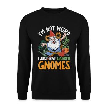 Garden Gnome I'm not weird Garden Gnomes - Unisex Sweatshirt - black - Front - Alina (178cm) & Michal (187cm)