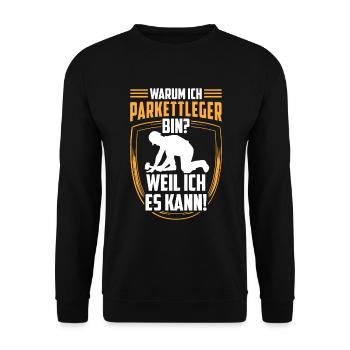 Parkettleger weil ich kann Fußbodenleger - Unisex Pullover - Schwarz - Vorne - Alina (178cm) & Michal (187cm)