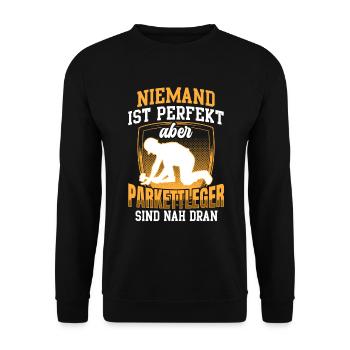 Parkettleger ist nicht perfekt Fußbodenleger - Unisex Pullover - Schwarz - Vorne - Alina (178cm) & Michal (187cm)