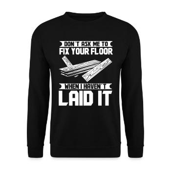 Dont ask me to fix your floor when I - Unisex Pullover - Schwarz - Vorne - Alina (178cm) & Michal (187cm)