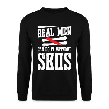 Real men can do it without skiis - Unisex Sweatshirt - black - Front - Alina (178cm) & Michal (187cm)