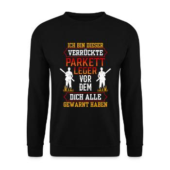 Dieser Verrückte Parkettleger Fußbodenleger - Unisex Pullover - Schwarz - Vorne - Alina (178cm) & Michal (187cm)