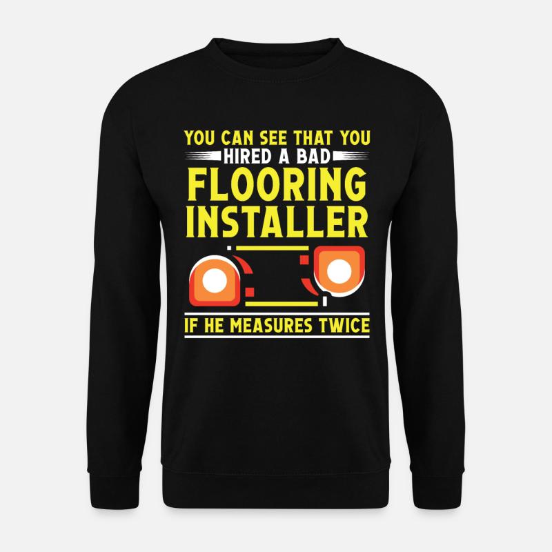 Floor installation - Unisex Sweatshirt - black