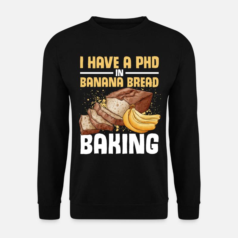 Funny Banana Bread Baking Apparel - Unisex Sweatshirt - black