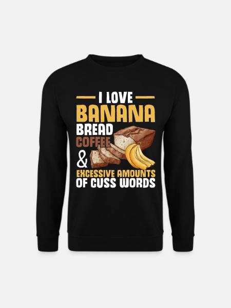 Funny Banana Bread Baking Apparel - Unisex Sweatshirt - black
