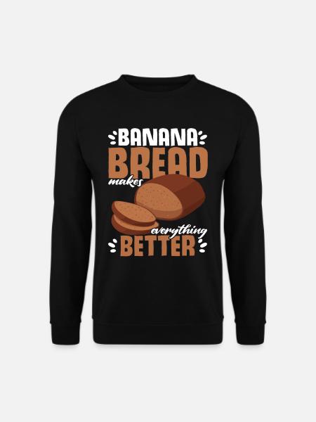 Funny Banana Bread Baking Apparel - Unisex Sweatshirt - black