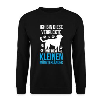 Die Verrückte mit dem Kleiner Münsterländer - Unisex Pullover - Schwarz - Vorne - Alina (178cm) & Michal (187cm)