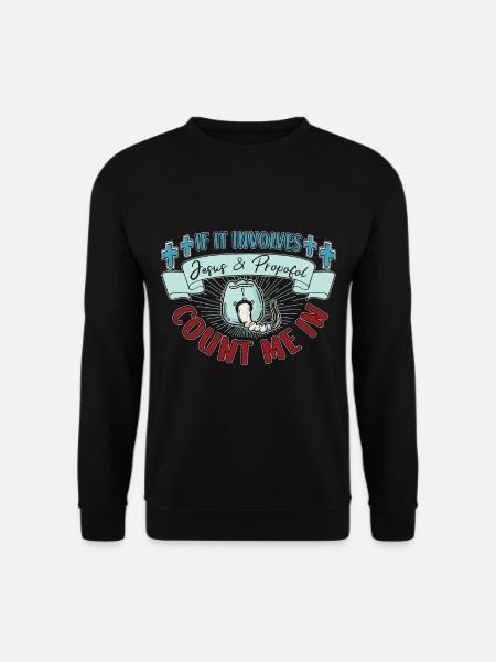 Jesus & Propofol Zählen Auf Mich Krankenschwester - Unisex Pullover - Schwarz