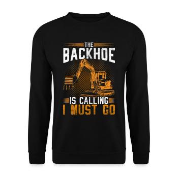 Baggerfahrer La pelle rétrocaveuse appelle I Must Go - Sweat-shirt Unisexe - noir - Devant - Alina (178cm) & Michal (187cm)