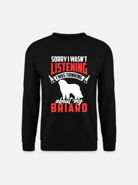 Habe an meinen Briard gedacht Berger de Brie - Unisex Pullover - Schwarz
