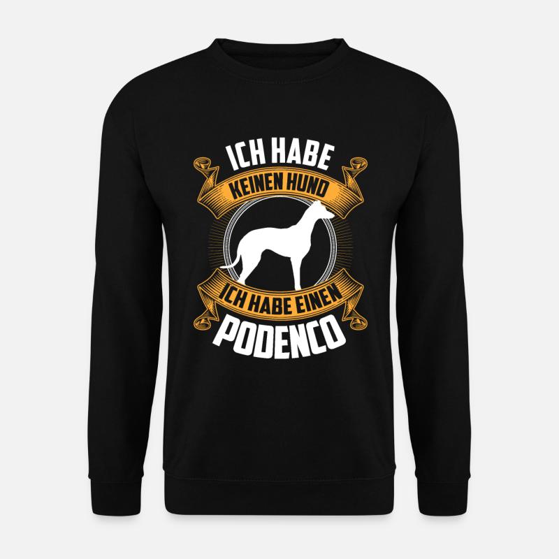 Podenco ist kein Hund spanischer Windhund - Unisex Pullover - Schwarz
