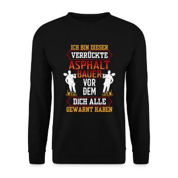 Dieser Verrückte Asphaltbauer Straßenbauer - Unisex Pullover - Schwarz - Vorne - Alina (178cm) & Michal (187cm)