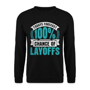 Le directeur des ressources humaines prévoit aujourd’hui 100% de chances de licenciements - Sweat-shirt Unisexe - noir - Devant - Alina (178cm) & Michal (187cm)
