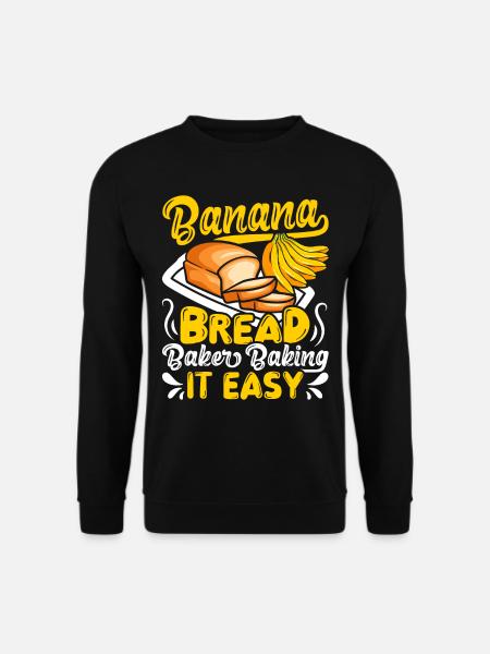 Funny Banana Bread Baking Apparel - Unisex Sweatshirt - black
