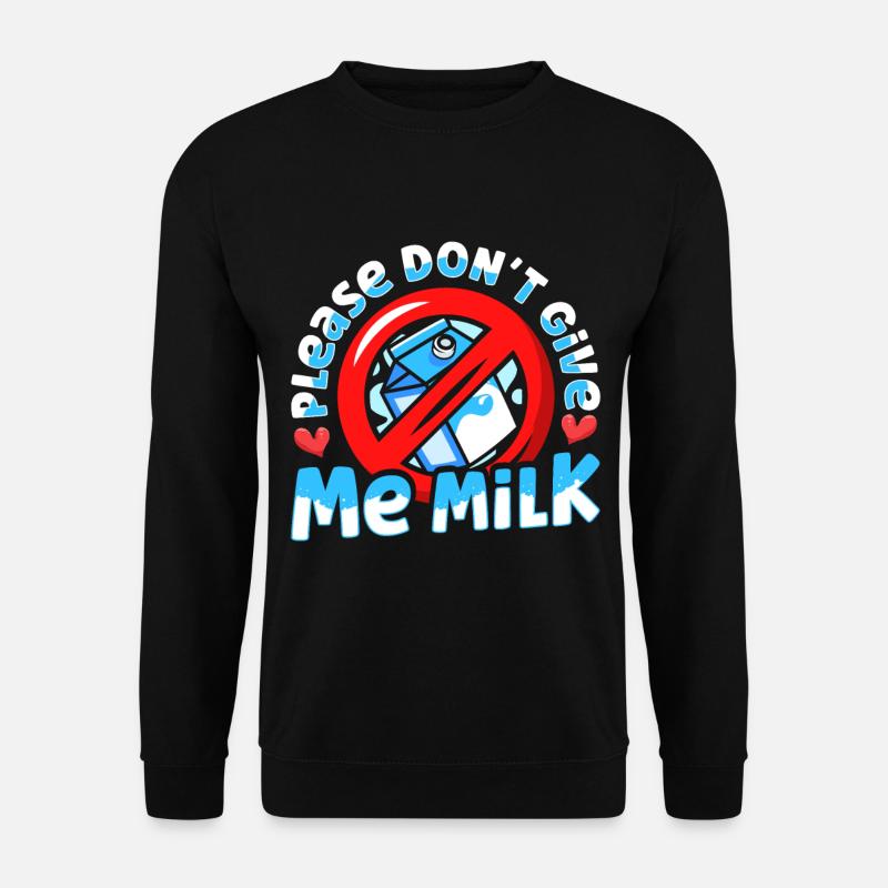 Lactose Intolerant Dairy - Unisex Sweatshirt - black
