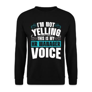 Je ne crie pas que c’est ma voix de responsable des ressources humaines - Sweat-shirt Unisexe - noir - Devant - Alina (178cm) & Michal (187cm)