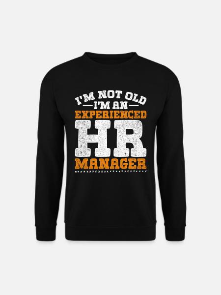 I'm Not Old I'm An Experienced HR Manager - Unisex Pullover - Schwarz