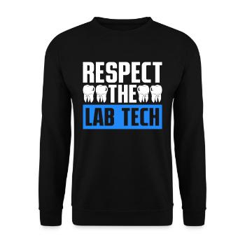Dental Technician Dental Prosthodontist Respect The Lab Tech - Unisex Sweatshirt - black - Front - Alina (178cm) & Michal (187cm)
