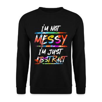 Fluid Painting I'm Not Messy I'm Just Abstract - Unisex Pullover - Schwarz - Vorne - Alina (178cm) & Michal (187cm)