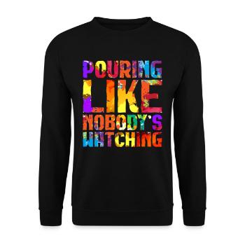 Fluid Painting Pouring Like Nobody's Watching - Unisex Sweatshirt - black - Front - Alina (178cm) & Michal (187cm)