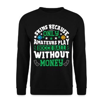 Funny Bocce Game - Unisex Sweatshirt - black - Front - Alina (178cm) & Michal (187cm)