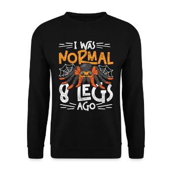 Tarantula I Was Normal 8 Legs Ago - Unisex Sweatshirt - black - Front - Alina (178cm) & Michal (187cm)
