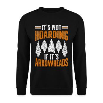 Pfeilspitzen It's Not Hoarding If It's Arrowheads - Unisex Pullover - Schwarz - Vorne - Alina (178cm) & Michal (187cm)